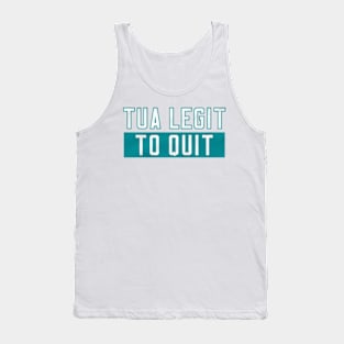 Tua Legit to Quit Tank Top